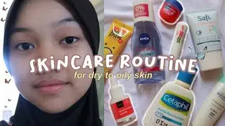 My Skincare Routine *facecare for dry to oily skin*