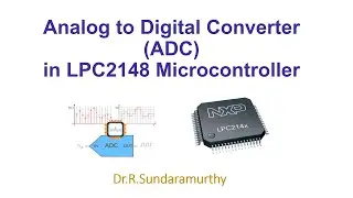 LPC2148 - Analog to Digital Converter (ADC)