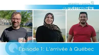 Arriving in Québec City | Webseries J'ai Québec en tête - Season 1, Episode 1