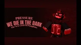 getting we die in the dark badge | PRESSURE