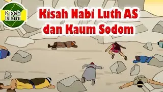 Prophet Lut AS and the People of Sodom - Islamic Stories Channel