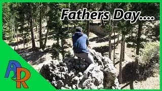 Fathers Day In The Mountains!