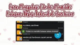 CARA MENGATASI FILE INI MEMILIKI BATASAN AKSES ANDROID DI ZARCHIVER