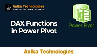What are DAX Functions in Power Pivot?| Anika Technologies