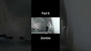 part 6 ZOMBIE