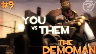 You vs Them: The Demoman [SFM] (Team Fortress 2)