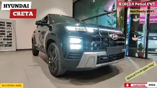 Hyundai Creta 😍 S (O) 1.5 Petrol CVT 2024 - Review, Features, Specs & Prices 💫 Best Family SUV?