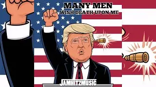 Trump - Many Men Wish Death Upon Me (Official Lyric Video)