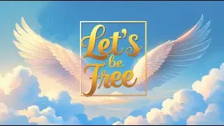 Let's Be Free  [Lyrics Video]