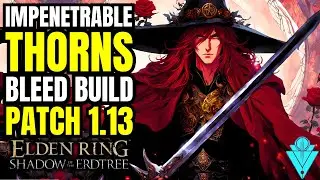 Elden Ring The Best Impenetrable Thorns Build After Nerf Patch 1.13 (ARC Build)