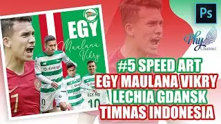 EGY MAULANA VIKRI - LECHIA GDANSK & TIMNAS INDONESIA ( #05 SPEED ART )