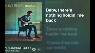 Shawn Mendes- There's Nothing Holdin' Me Back