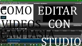 Como editar videos con camtasia studio