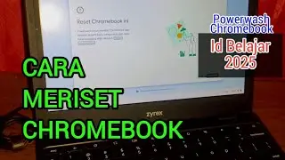 Cara Meriset Chromebook  Di Tahun 2025