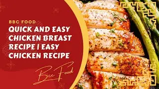 Quick and Easy chicken Breast Recipe | Easy Chicken Recipe
