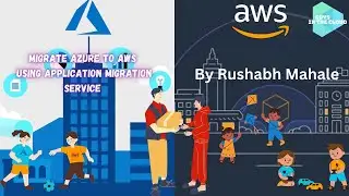 Migrate Azure to AWS using Application Migration Service