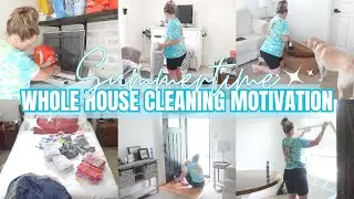 NEW! Summertime Whole House Clean With Me | Cleaning Motivation 2023