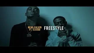 Neno Calvin X El Kidd - Freestyle (Official Video)