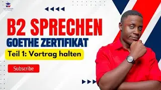 B2 Sprechen Goethe Zertifikat Teil 1 : Vortrag halten