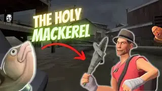 THE HOLY MACKEREL SLAPS (TF2)