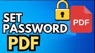 How To Set Password On PDF File (Full Guide)
