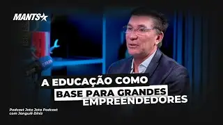 A EDUCAÇÃO COMO BASE PARA GRANDES EMPREENDEDORES | JANGUIÊ DINIZ
