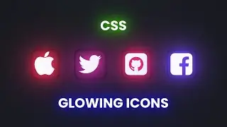New HTML & CSS Tutorial - Create Glowing Icons