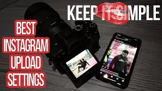 How do I get the BEST QUALITY Instagram Photos - KISS -