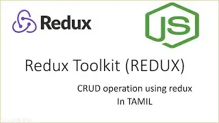 CRUD opeartion using Redux (Redux Toolkit) | React JS | Explained in Tamil.