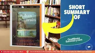 Summary of Orphan Train by Christina Baker Kline | Book Summaries | One Minute Summary