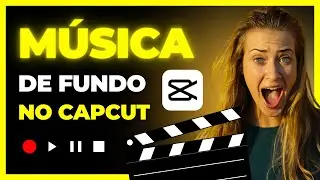 COMO COLOCAR MÚSICA DE FUNDO EM VÍDEOS OU FOTOS PELO CAPCUT