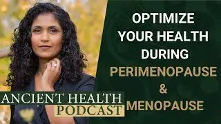 Holistic Strategies for Thriving Through Menopause | Dr. Kavita Desai