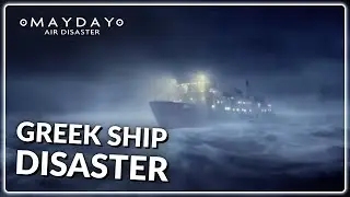 The MS Express Samina sinking  | Mayday Air Disaster