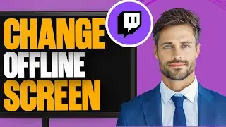 How to Change your Offline Screen on Twitch (2025)