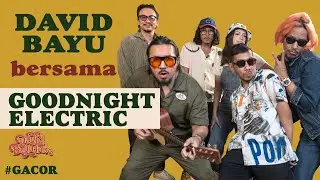DAVID BAYU BERSAMA GOODNIGHT ELECTRIC | 