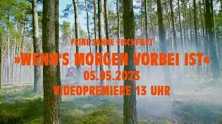 Feine Sahne Fischfilet - Wenn´s morgen vorbei ist (Teaser)