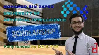 MBZUAI Abu Dhabi | Artificial Intelligence Scholarships | For MS & PhD | Fully Funded | Hanzala Aziz