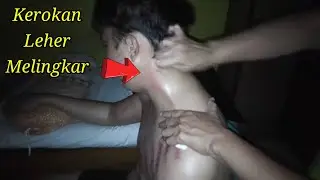 Kerokan leher melingkar || Kerokan Masuk Angin duduk