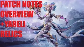 [WARFRAME] YARELI PRIME ACCESS UPDATE OVERVIEW Patch Notes / Best Fixes | Techrot Encore