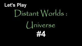 Let's Play Distant Worlds : Universe. Partie 4 : Nous aussi on peut tirer.