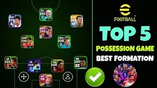 Top 5 Best Formation For Possession Game in eFootball 2024 Mobile 🔥 | Possession Game eFootball 2024