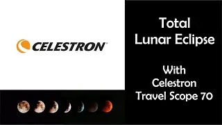 Total Lunar Eclipse through Celestron Travel Scope 70 [July, 27-28th 2018]