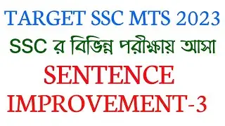 SSC MTS ENGLISH 2023/SENTENCE IMPROVEMENT-3/SSC PREVIOUS YEARS SENTENCE IMPROVEMENT/CGL,CHSL,MTS