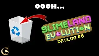 I did an Oopsie with Devlog #8 - Slimeland Evolution
