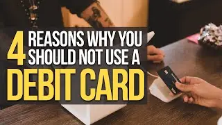 4 Reasons Why You Should NOT Use Your Debit Card