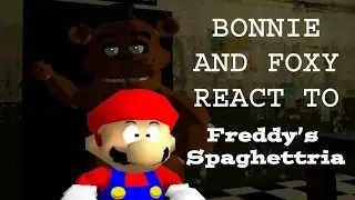 BONNIE AND FOXY REACT TO: Freddy's Spaghettiria