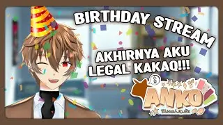 【BIRTHDAY STREAM】Ulang Tahun yang ke 18+ GUYS!! : 🔴Live