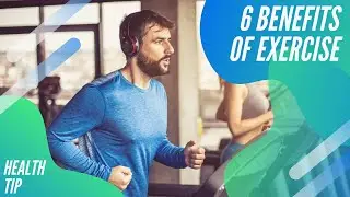 6 Benefits of Exercise || Health Tip
