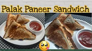 PALAK PANEER CHEESY SANDWICH | VEG SANDWICH RECIPE | पालक पनीर सैंडविच | SUMAN'S WORLD