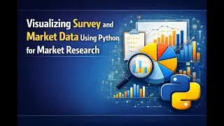 Visualizing Survey and Market Data Using Python for Market Research